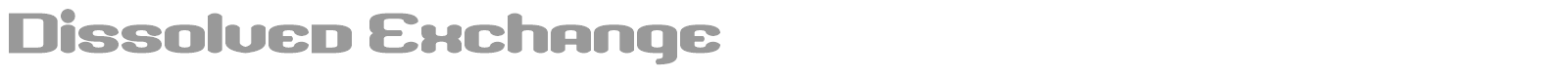 Dissolved Exchange font preview